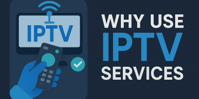 Why Use IPTV Services